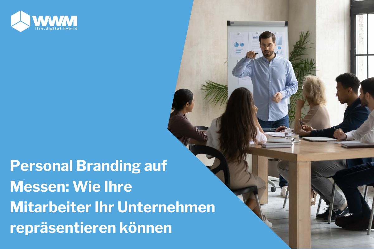 Personal Branding auf Messen: Wie Ihre Mitarbeiter Ihr Unternehmen repräsentieren können