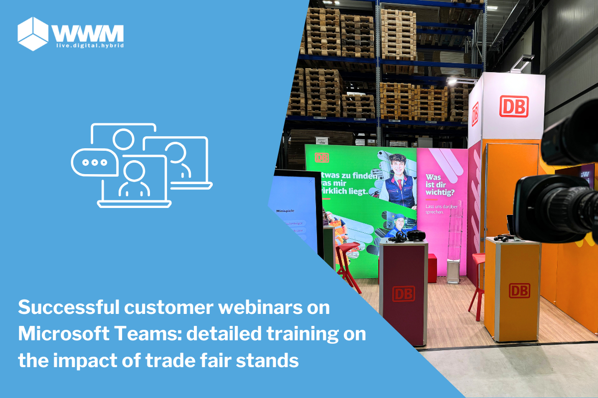 Successful customer webinars on Microsoft Teams: detailed training on the impact of trade fair stands