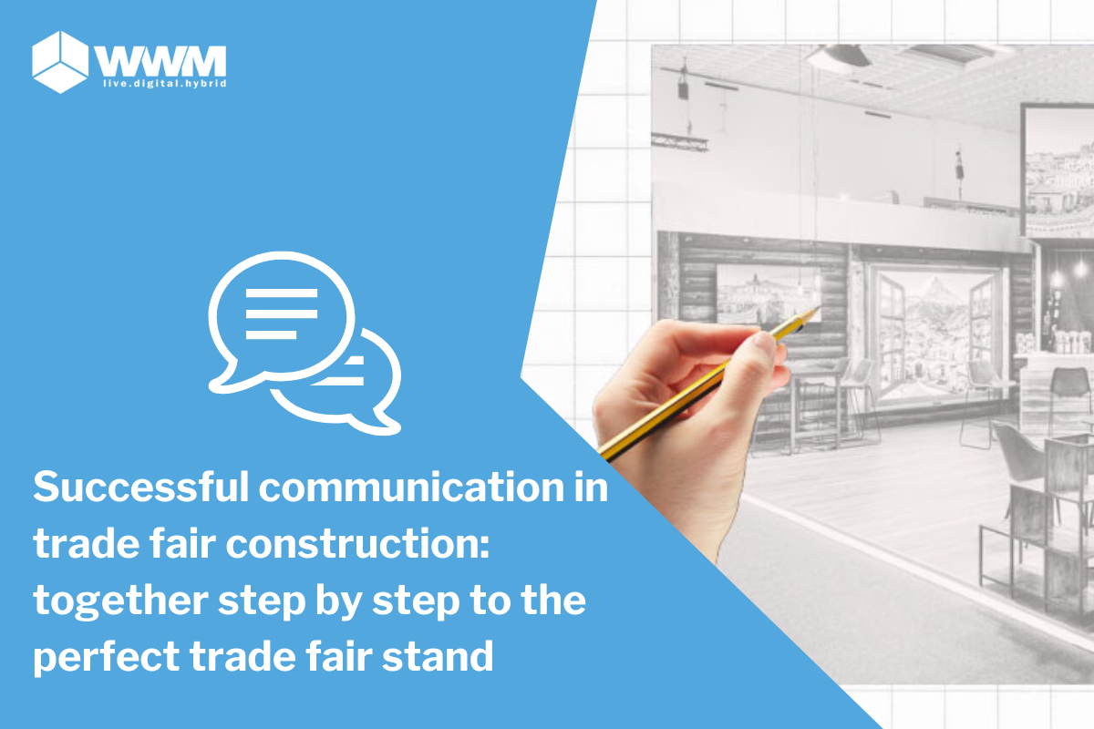 Successful communication in trade fair construction: together step by step to the perfect trade fair stand